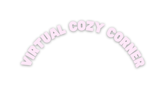 Virtual cozy corner